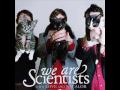 Worth The Wait - We Are Scientists