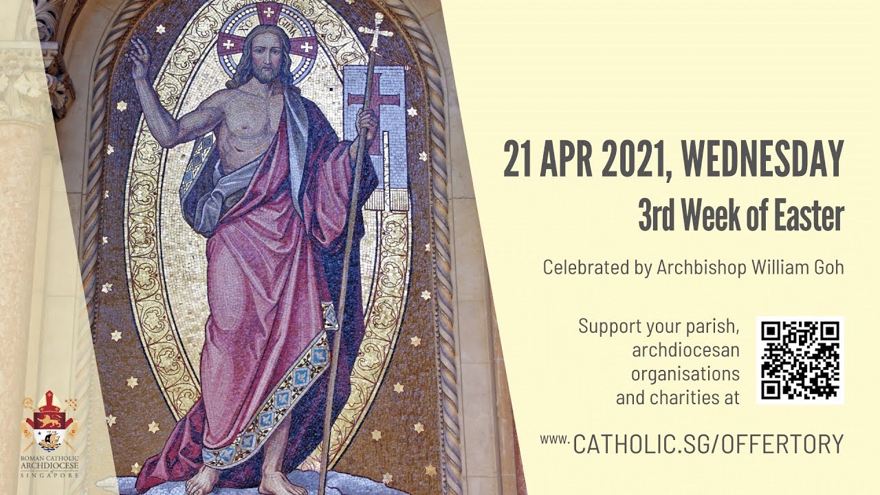 Catholic Singapore Mass 21 April 2021 Today Online - Wednesday, 3rd Week of Easter 2021