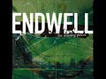 Endwell   Cry Me An Ocean