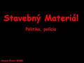 videos de Stavebný Materiál - Politika, Polícia