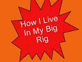 living in a big truck