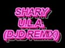 Shary - U.L.A. (DJD extended remix)