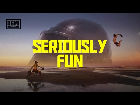 BGMI-Seriously Fun