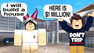 I Paid Her 1 000 000 To Build My House In Roblox Bloxburg