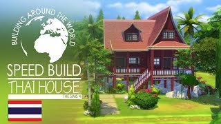 The Sims 4 Speed Build - Thai House (Around the World)