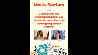 Live: ¿Cómo puede una organización hacer una transición consciente del paradigma?