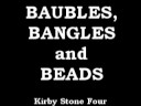 Baubles, Bangles and Beads Baubles, Bangles and Beads