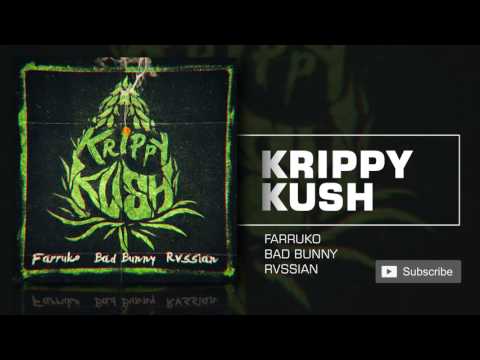 Farruko_Krippy Kush ft. Bad Bunny, Rvssian