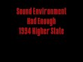 Sound Environment - Had Enough E.P.Label:Higher State RecordsCatalog#:12 HSD 22Format:Vinyl, 12