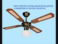 MODIFICATION DE VENTILATEURS DE PLAFOND EN PETITE EOLIENNE (CEILING FAN WIND TURBINE)