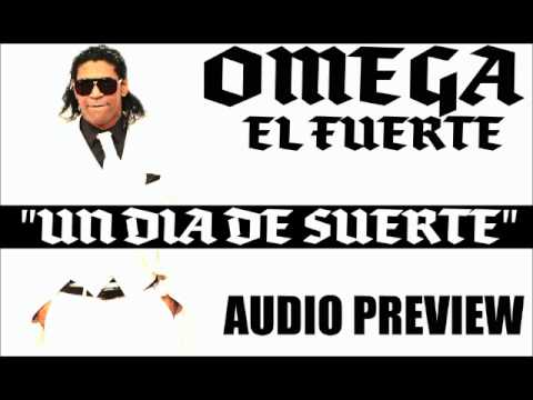Omega El Fuerte  -  Un Dia De Suerte (Preview)