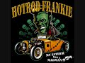 Hotrod Frankie - Arising From My Grave (Psychobilly)