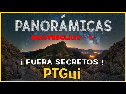 👨🎓👨🎓 PTGUI PRO MASTERCLASS-1 | Fotografias PANORÁMICAS PROFESIONALES -¡SIN secretos!