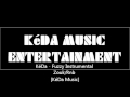 [Nouveau zouk 2012 ]KéDa - Fuzzy Instrumental Zouk/Rnb [KéDa Music] new clip 2011
