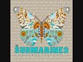 The Submarines - You, Me and the Bourgeoisie