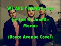 Boyce Avenue Cover - We Are Young Lyrics by Fun ft. Janelle Monáe