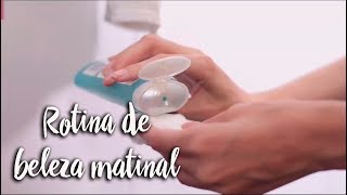 Beleza Express - Rotina de beleza matinal