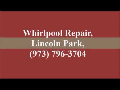 Whirlpool Repair, Lincoln Park, (973) 796-3704