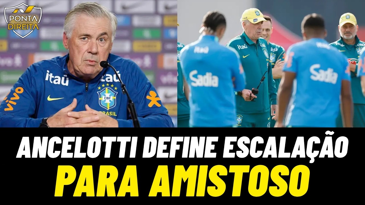 Um novo começo: Ancelotti define time titular para primeiro amistoso do Brasil após a Copa do Mundo