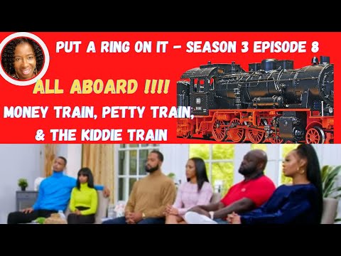 Put A Ring On It Season 3 Episode 8 All Aboard The Petty, Kiddie & Money Train.