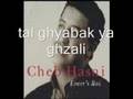 cheb hasni -tal ghyabak ya ghzali