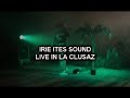 IRIE ITES SOUND LIVE @ CANDIDE INVITATIONAL 2007