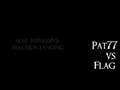 videos de VSC 2 Round 1 Pat77 VS Flag Pat77's entry
