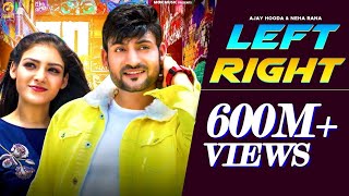 Left Right (Official Video) Ajay Hooda & Neha 