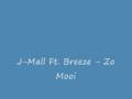 J-Mall Ft. Breeze - Zo mooi