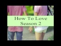 How To Love {Season 2} || 13