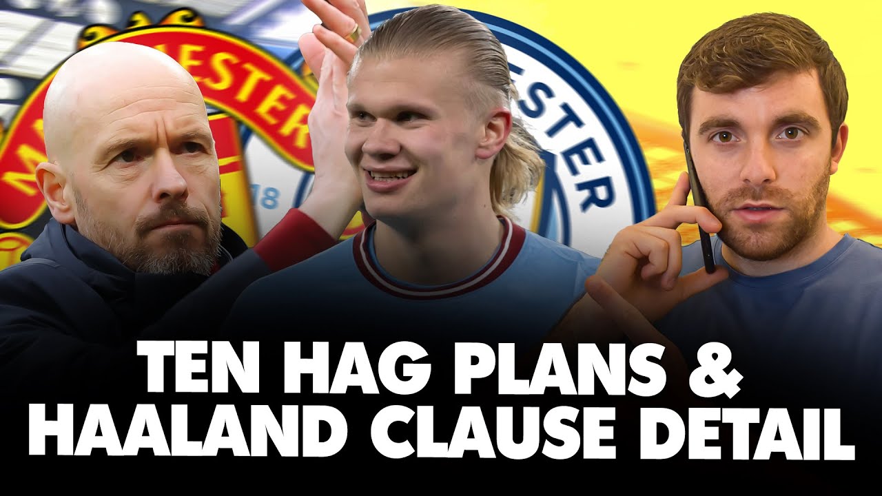 🚨 TEN HAG wants AJAX GEM! HAALAND RELEASE CLAUSE: the truth and one RULE