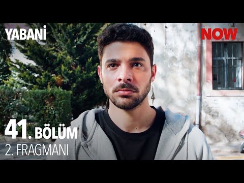 Yabani 41. Bölüm 2. Fragmanı                                                                                                                                                                                                                              