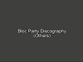 Bloc Party Discography (Singles & EPs)