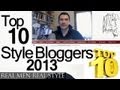 Top Ten Men's Style Bloggers 2013 - 233 Men's Style Websites Ranked - Top Male Fashion Sites Online