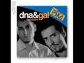 DNA & GAL - Być spoko