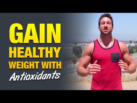 How To Gain Healthy Weight: Can Antioxidants Help You Gain Weight The Healthy Way?