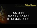 KK 264 Waktu Fajar Di Taman Sepi