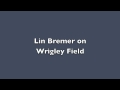 2010-05-14 | Lin Bremer, Cubs' Number One Fan ~> WXRT personality Lin Bremer discusses how and why he fell in love with the Chicago Cubs. ()