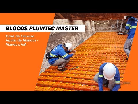 Blocos Pluvitec Master | Case de Sucesso: Águas de Manaus - Manaus/AM