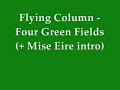 Flying Column - Four Green Fields Flying Column - Four Green Fields