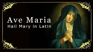 Ave Maria (Chanting) -  Hail Mary in Latin