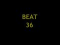 Beat 36 Beat 36