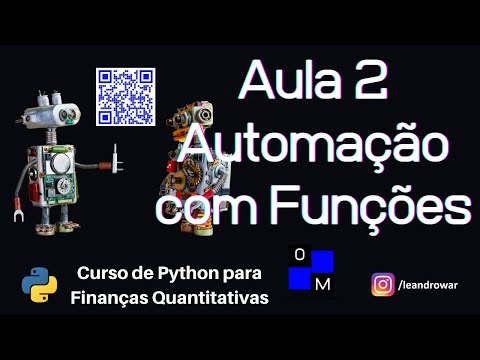 Aula 2 - Automação com Funções - Python para Finanças Quantitativas