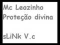 Mc Leozinho - PROTEÇÃO DIVINA