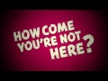 How Come You're Not Here - Pink