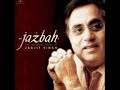 Sadma To Hai Mujhe Bhi - Jagjit Singh