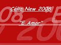C�lia 2008 \"E Amor\"