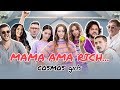 MAMA AMA RICH...