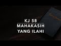 KJ 58 Mahakasih yang Ilahi