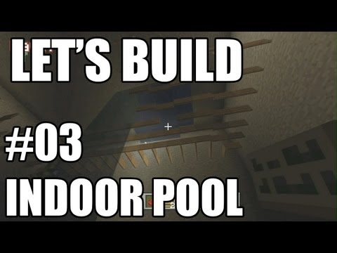 indoor - Back with more chances to mock our redstone ability! This is the build out for the video Things to Do - Indoor Pool on Feb 20, 2013.